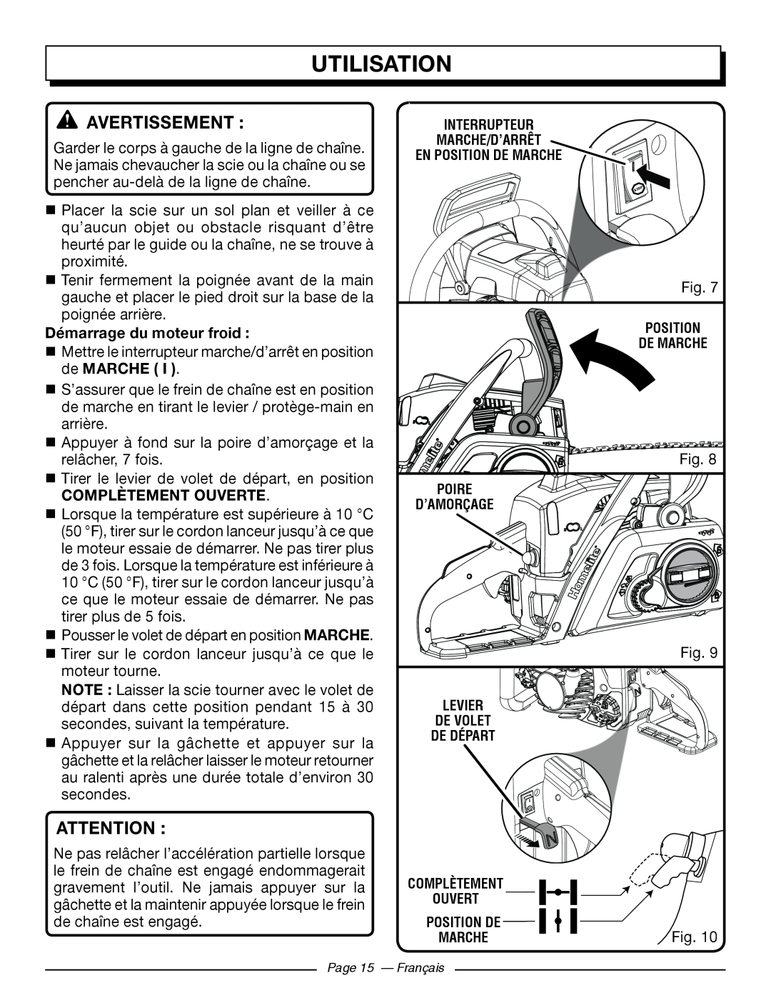 Homelite UT10586, UT10584, UT10564, UT10544 Démarrage du moteur froid , Complètement Ouverte, Utilisation, Avertissement  